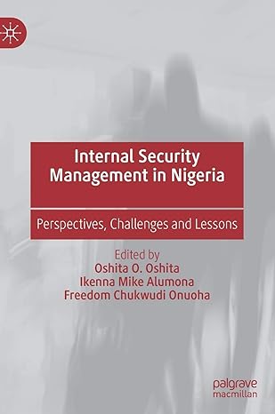 internal security management in nigeria perspectives challenges and lessons 1st edition oshita o oshita