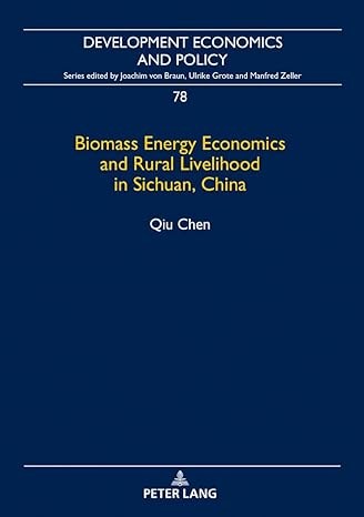 biomass energy economics and rural livelihood in sichuan china new edition chen 3631739230, 978-3631739235