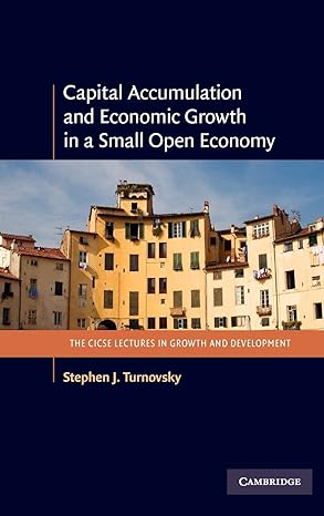 capital accumulation and economic growth in a small open economy 1st edition stephen j turnovsky 0521764750,