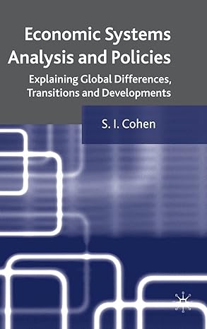 economic systems analysis and policies explaining global differences transitions and developments 2009th