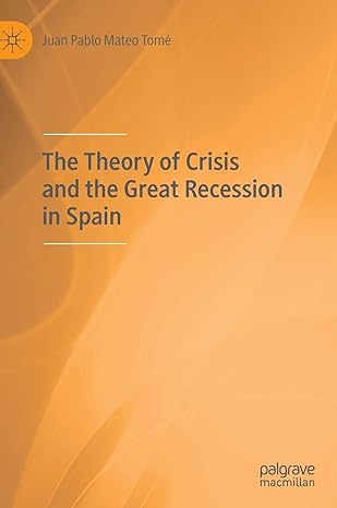 the theory of crisis and the great recession in spain 1st edition juan pablo mateo tome 3030270831,
