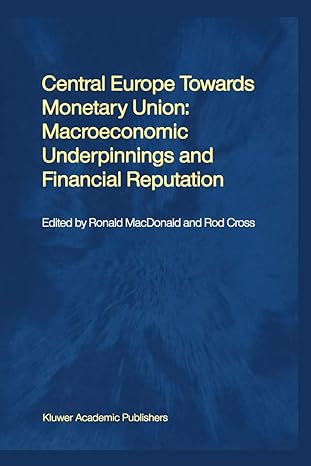 central europe towards monetary union macroeconomic underpinnings and financial reputation 2001st edition