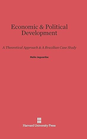 economic and political development a theoretical approach and a brazilian case study 1st edition helio