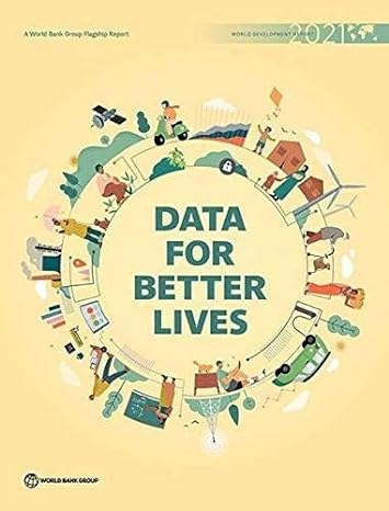 world development report 2021 data for better lives 1st edition world bank 1464816077, 978-1464816079
