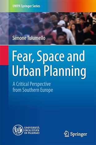 fear space and urban planning a critical perspective from southern europe 1st edition simone tulumello