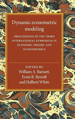 dynamic econometric modeling proceedings of the third international symposium in economic theory and