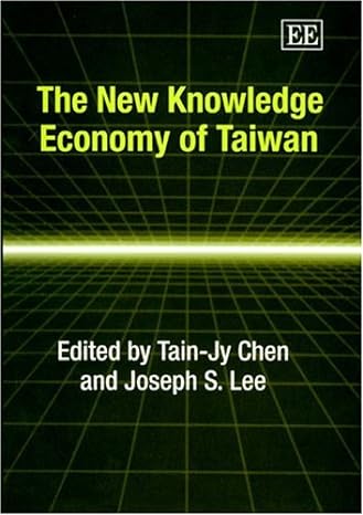 the new knowledge economy of taiwan 1st edition tain jy chen ,joseph s lee 1843767635, 978-1843767633