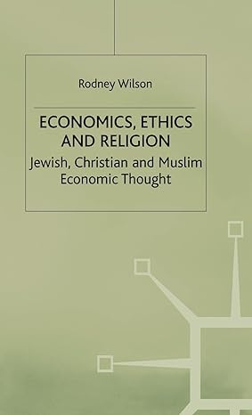 economics ethics and religion jewish christian and muslim economic thought 1997th edition r wilson