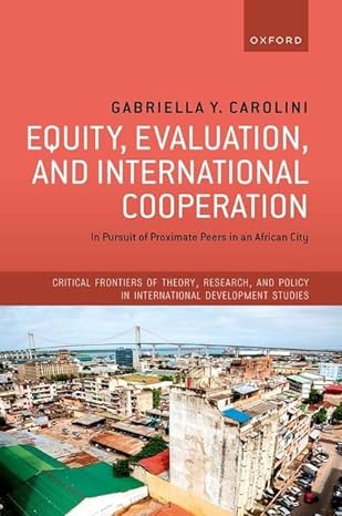 equity evaluation and international cooperation in pursuit of proximate peers in an african city 1st edition