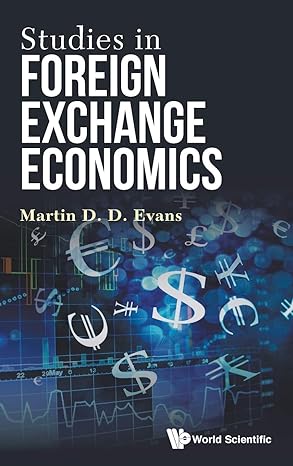 studies in foreign exchange economics 1st edition martin d d evans 9813147563, 978-9813147560
