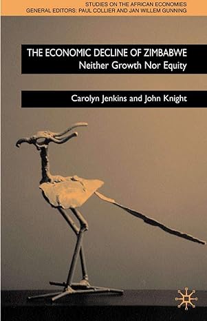 the economic decline of zimbabwe neither growth nor equity 2001st edition carolyn jenkins ,john knight