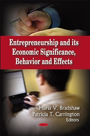entrepreneurship and its economic significance behavior and effects uk edition maria v bradshaw ,patricia t