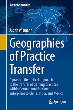 geographies of practice transfer a practice theoretical approach to the transfer of training practices within