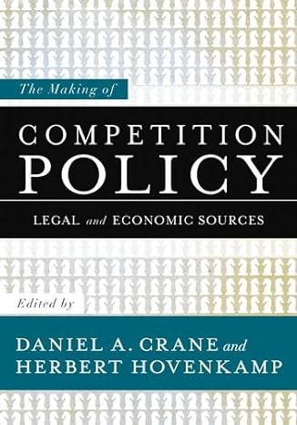 the making of competition policy legal and economic sources 1st edition daniel a crane ,herbert hovenkamp