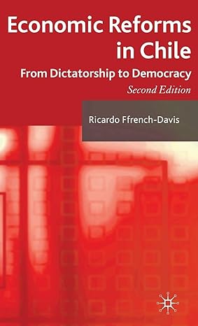 economic reforms in chile from dictatorship to democracy 2nd edition r ffrench davis 0230577385,