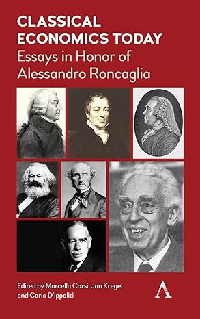 classical economics today essays in honor of alessandro roncaglia 1st edition marcella corsi ,jan kregel