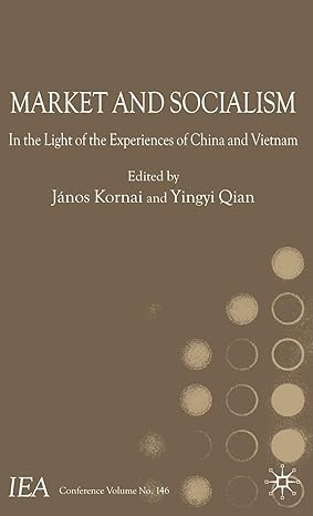 Market And Socialism In The Light Of The Experiences Of China And Vietnam