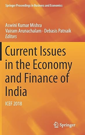 Current Issues In The Economy And Finance Of India Icef 2018