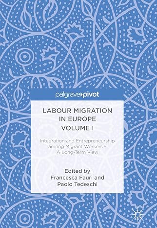 labour migration in europe volume i integration and entrepreneurship among migrant workers a long term view