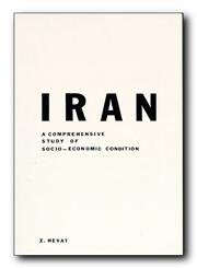iran a comprehensive study of socio economic condition 1st edition z heyat 0936347333, 978-0936347332