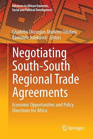 negotiating south south regional trade agreements economic opportunities and policy directions for africa 1st