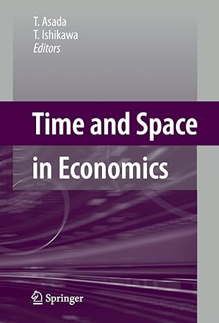 time and space in economics 2007th edition t asada ,t ishikawa 4431459774, 978-4431459774
