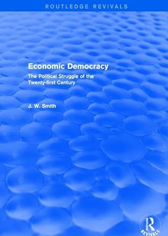 economic democracy the political struggle of the 21st century the political struggle of the 21st century 1st