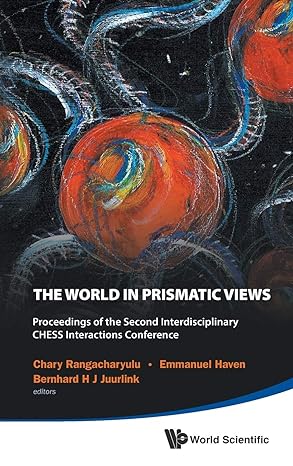 world in prismatic views the proceedings of the second interdisciplinary chess interactions conference 1st
