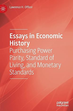essays in economic history purchasing power parity standard of living and monetary standards 1st edition