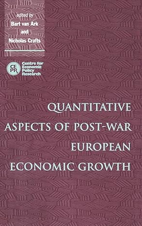 quantitative aspects of post war european economic growth 1st edition bart van ark ,nicholas crafts