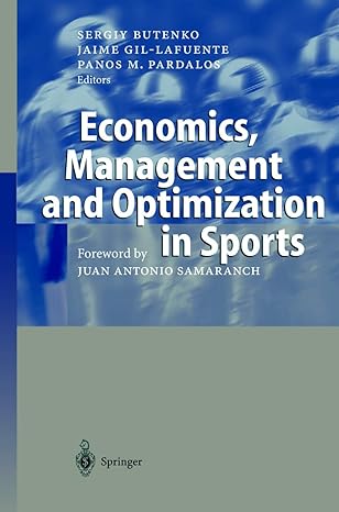 economics management and optimization in sports 2004th edition sergiy butenko ,jaime gil lafuente ,panos m