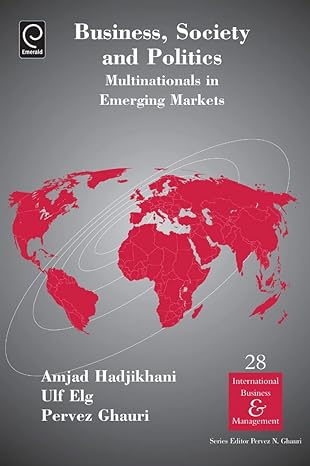 business society and politics multinationals in emerging markets 1st edition amjad hadjikhani ,ulf elg
