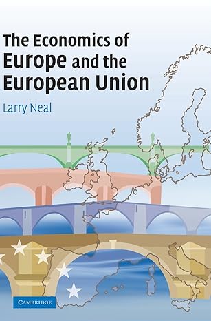 the economics of europe and the european union 1st edition larry neal 0521864518, 978-0521864510