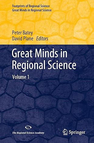great minds in regional science volume 1 1st edition peter batey ,david plane 3030461564, 978-3030461560