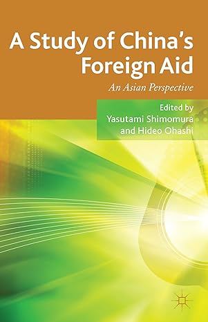 a study of chinas foreign aid an asian perspective 2013th edition y shimomura ,h ohashi 1137323760,