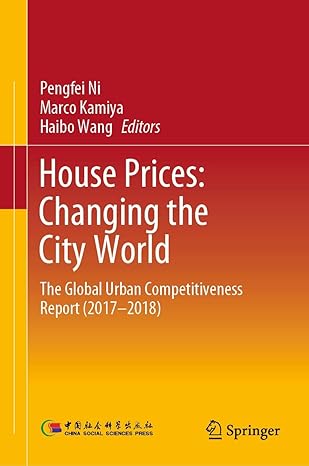 house prices changing the city world the global urban competitiveness report 1st edition pengfei ni ,marco