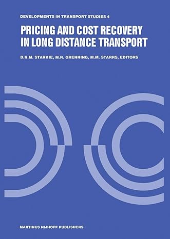 pricing and cost recovery in long distance transport 1982nd edition david starkie ,m r grenning ,m m starrs