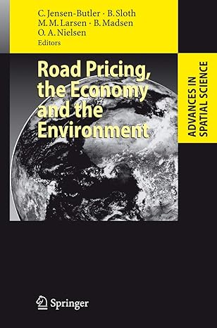 road pricing the economy and the environment 2008th edition c jensen butler ,brigitte sloth ,morten m larsen