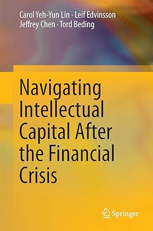 navigating intellectual capital after the financial crisis 2014th edition carol yeh yun lin ,leif edvinsson