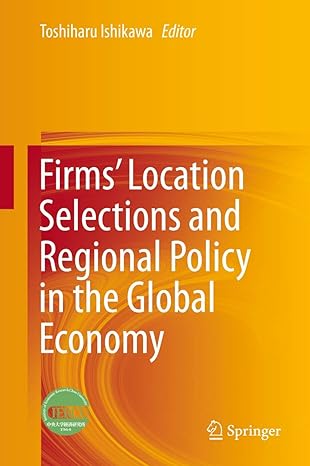 firms location selections and regional policy in the global economy 2015th edition toshiharu ishikawa