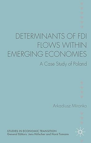 determinants of fdi flows within emerging economies a case study of poland 2014th edition a mironko