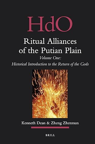 ritual alliances of the putian plain historical introduction to the return of the gods 1st edition kenneth