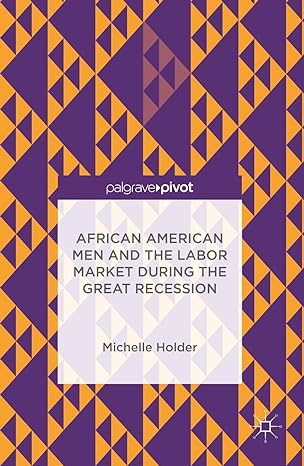 african american men and the labor market during the great recession 1st edition michelle holder 1137563109,