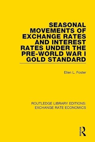 seasonal movements of exchange rates and interest rates under the pre world war i gold standard 1st edition