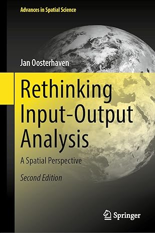 rethinking input output analysis a spatial perspective 2nd edition jan oosterhaven 303105086x, 978-3031050862