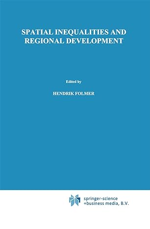 spatial inequalities and regional development 1979th edition hendrik folmer ,jan oosterhaven 0898380065,