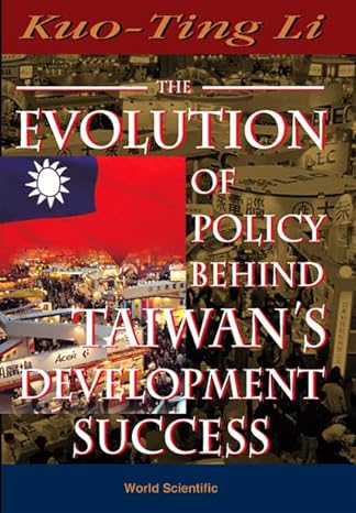 evolution of policy behind taiwans development success the 2nd revised edition kuo ting li 9810218389,