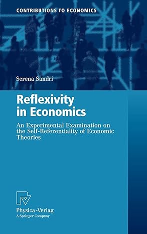 reflexivity in economics an experimental examination on the self referentiality of economic theories 2009th