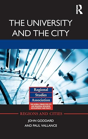the university and the city 1st edition john goddard ,paul vallance 0415589924, 978-0415589925