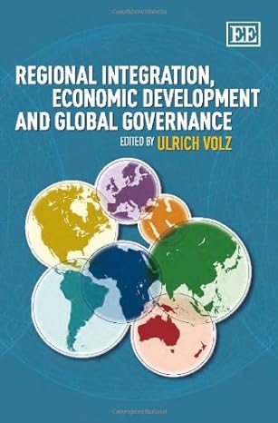 regional integration economic development and global governance 1st edition ulrich volz 1849809143,